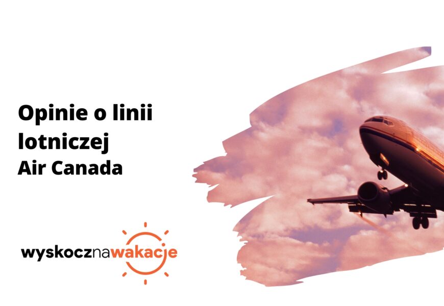 Opinie o linii lotniczej Air Canada