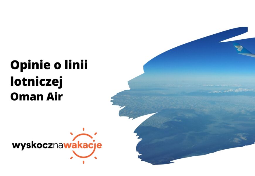 Opinie o linii lotniczej Oman Air