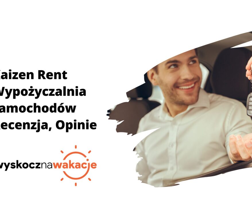 Kaizen Rent Wypożyczalnia samochodów Recenzja, Opinie